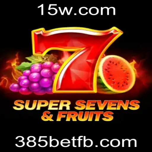 Explorando o Fascinante Jogo 7SuperSevensFruits: Divertimento Garantido com 385bet